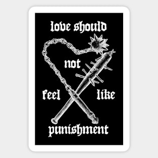 Love Shouldn't Feel Like Punishmet V2 Black Magnet